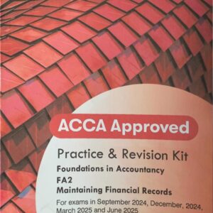 ACCA FOUNDATION IN ACCOUNTANCY  MAINTAINING FINANCIAL RECORDS (FA2 ) EXAM KIT  BPP PUBLISHING COMPANY