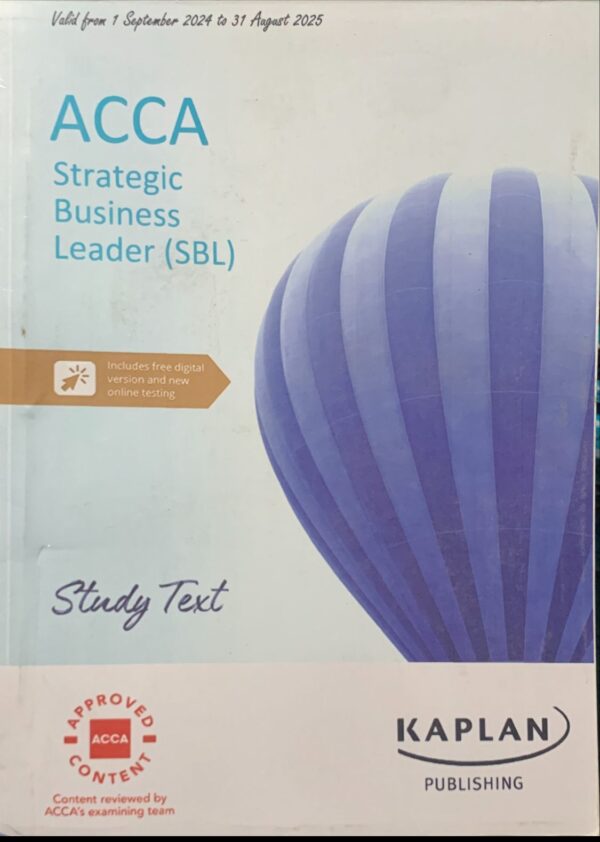 STRATEGIC BUSINESS LEADER (SBL)  STUDY TEXT KAPLAN PUBLISHING COMPANY