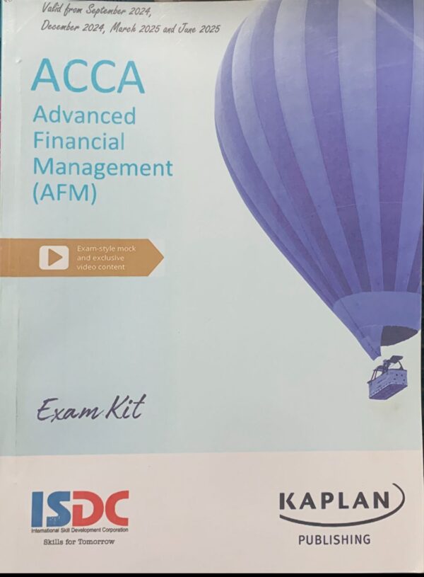 ADVANCE FINANCIAL MANAGEMENT (AFM)  EXAM KIT KAPLAN PUBLISHING COMPANY