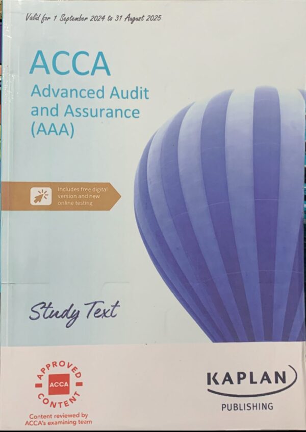 ADVANCED AUDIT AND ASSURANCE (AAA)  STUDY TEXT KAPLAN PUBLISHING COMPANY