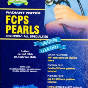 RADIANT NOTES  FCPS PEARLS  BY DR RAFIULLAH  2025/26 EDITION  FOR FCPS AND ALL OTHER SPECIALTIES