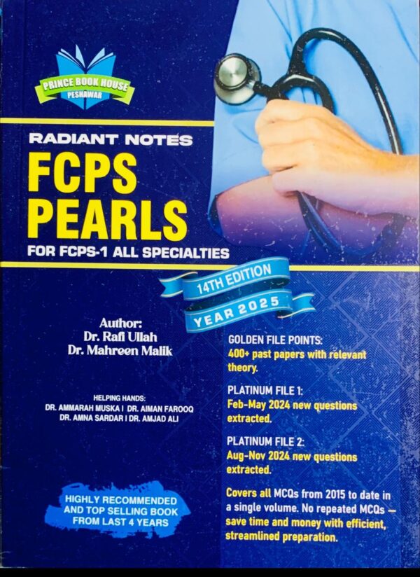 RADIANT NOTES  FCPS PEARLS  BY DR RAFIULLAH  2025/26 EDITION  FOR FCPS AND ALL OTHER SPECIALTIES