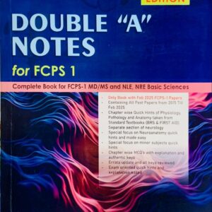 DOUBLE “A” NOTES  FOR FCPS -1  Volume 1&2 FOURTH EDITION  BY DR ATIF AFZAL