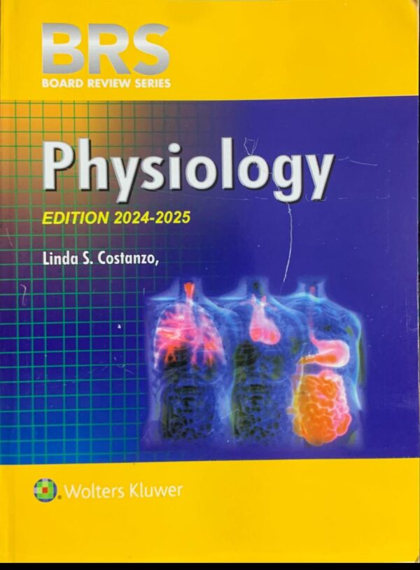BRS PHYSIOLOGY  SHORT TEXT BOOK FOR FCPS AND OTHER EXAMS  BY LINDA S.COSTANZO