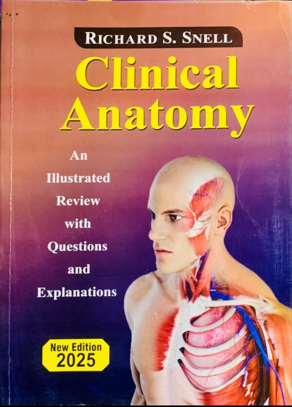 CINICAL ANATOMY  SHORT REVIEW BOOK OF ANATOMY  BY RICHARD S. SNELL