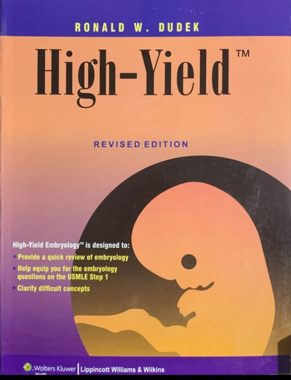 HIGH-YIELD  EMBRYOLOGY  SHORT TEXT BOOK  REVISED EDITION  BY RONALD W.DUDEK