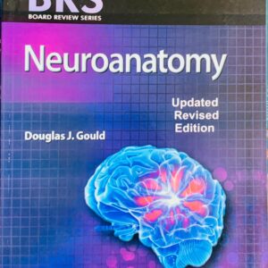 BRS NEUROANATOMY  UPDATED EDITION  BY DOUGLAS J. GOULD