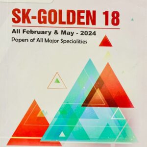 SK-GOLDEN 18  ALL FEBRUARY & MAY 2024  PAPERS FOR MAJOR SPECIALITES
