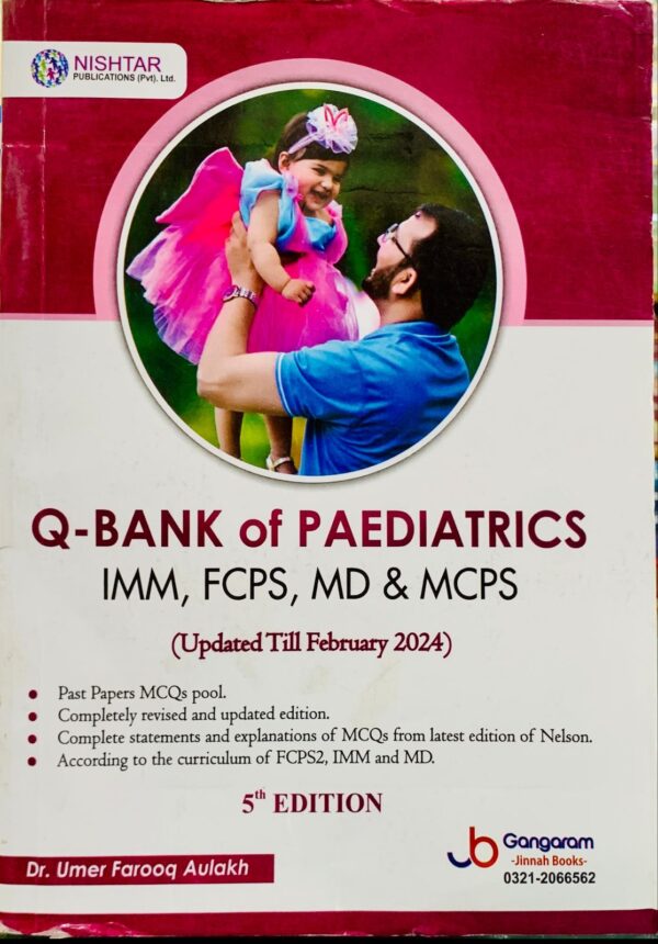 Q-BANK OF PAEDIATRICS  FOR IMM, FCPS, MD,& MCPS 5TH EDITION  BY DR UMER FAROOQ AULAKH