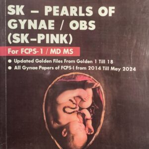 SK PEARLS OF GYNAE & OBS (SK-PINK)  FOR FCPS -1 MD MS  BY DR SALAHUDDIN KAMAL