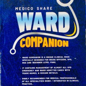 WARD COMPANION  FOR MEDICAL OFFICERS GPS AND BEGINNER PGRS 7TH EDITION  BY DR REHMAT KARIM SHINWARI