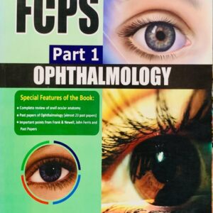 OPHTHALMOLOGY  FOR FCPS PART 1  BY DR MUHAMMAD ASIF RAMAY