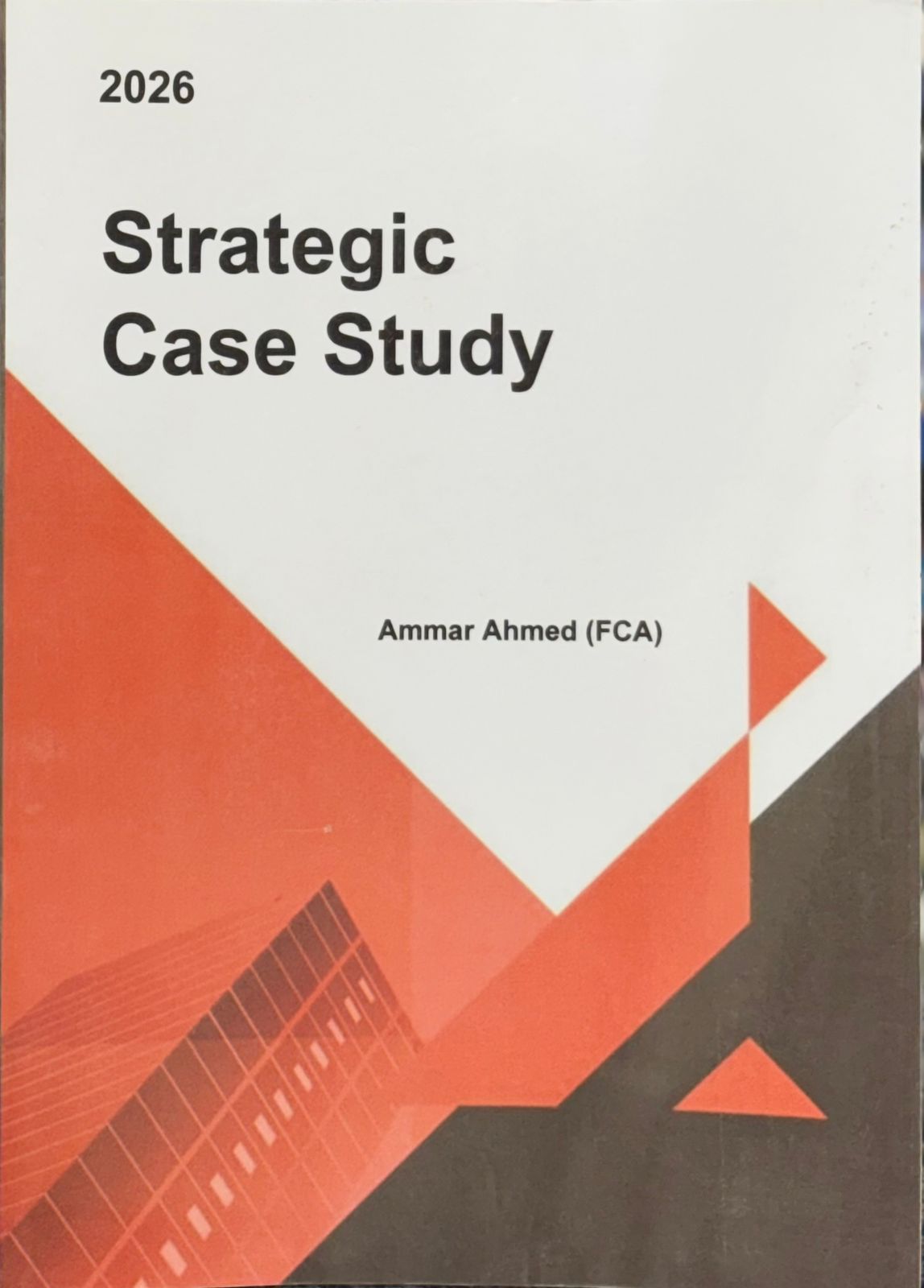 CFAP STRATEGIC CASE STUDY BY AMMAR AHMED