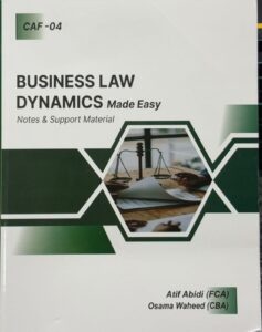 CAF-4 BUSINESS LAW DYNAMICS BY ATIF ABIDI